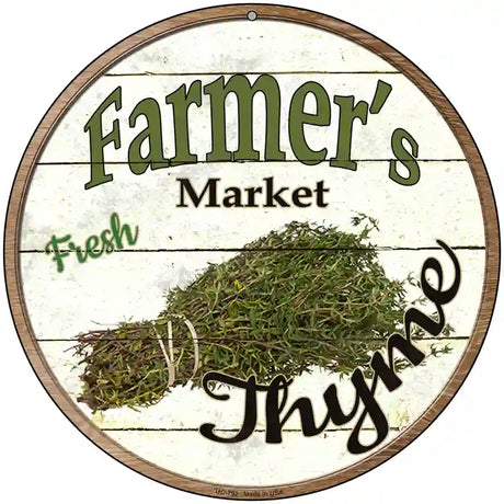 Farmers Market Thyme Novelty Metal Circular Sign 8" (UC)