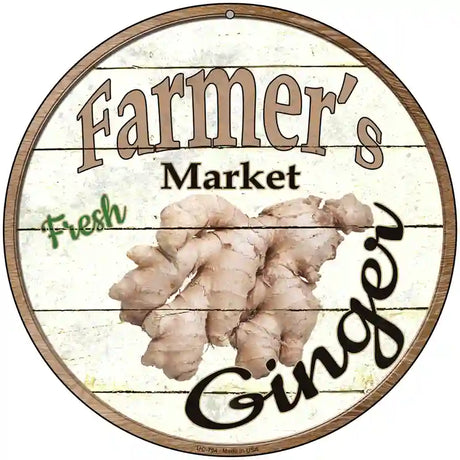 Farmers Market Ginger Novelty Metal Circular Sign 8" (UC)