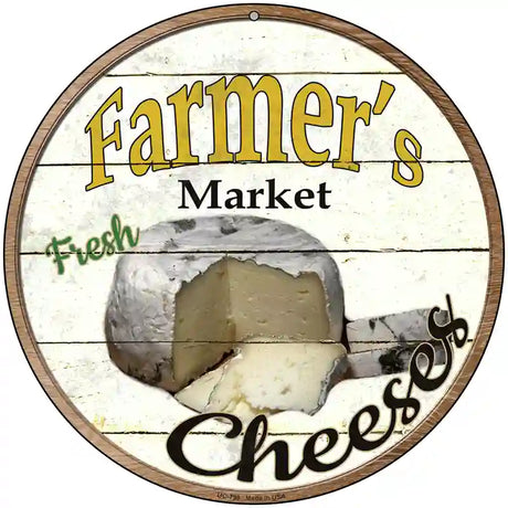 Farmers Market Cheeses Novelty Metal Circular Sign 8" (UC)