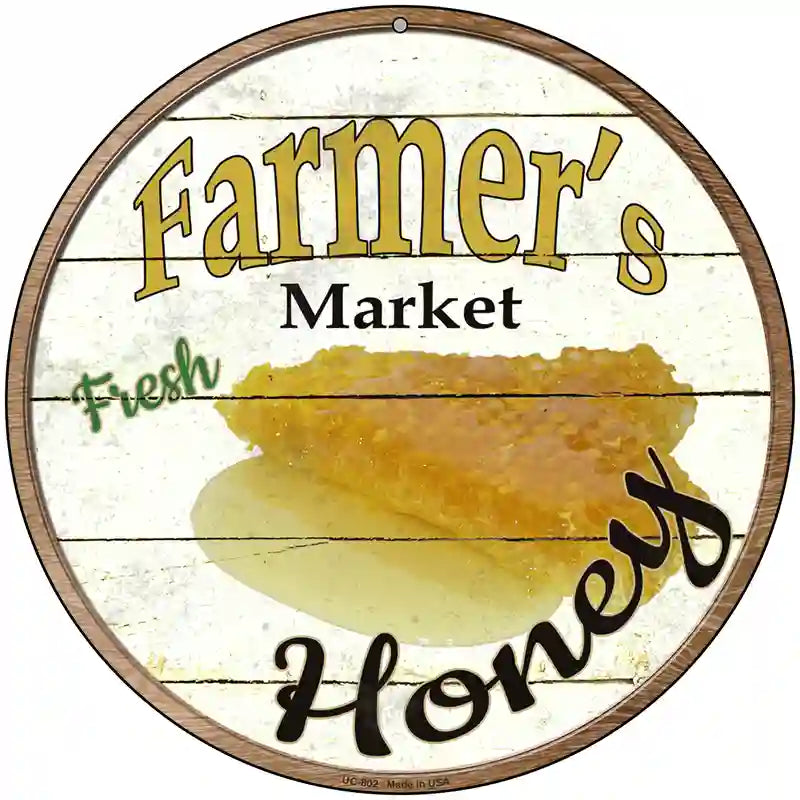 Farmers Market Honey Novelty Metal Circular Sign 8" (UC)