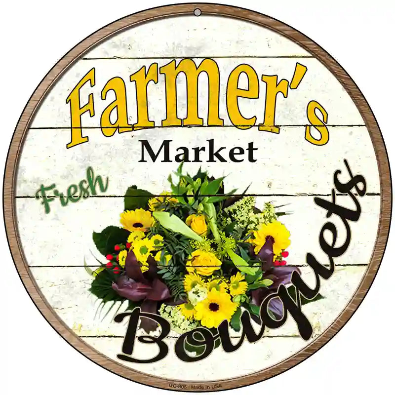 Farmers Market Bouquets Novelty Metal Circular Sign 8" (UC)