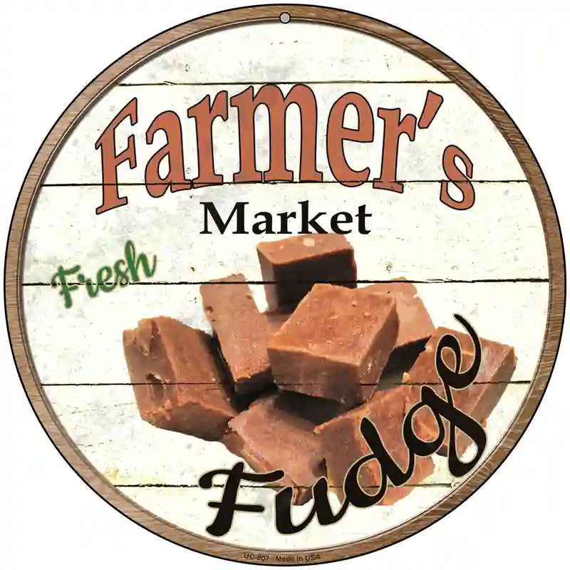 Farmers Market Fudge Novelty Metal Circular Sign 8" (UC)