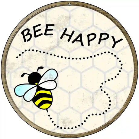 Bee Happy Novelty Metal Circular Sign 8" (UC)