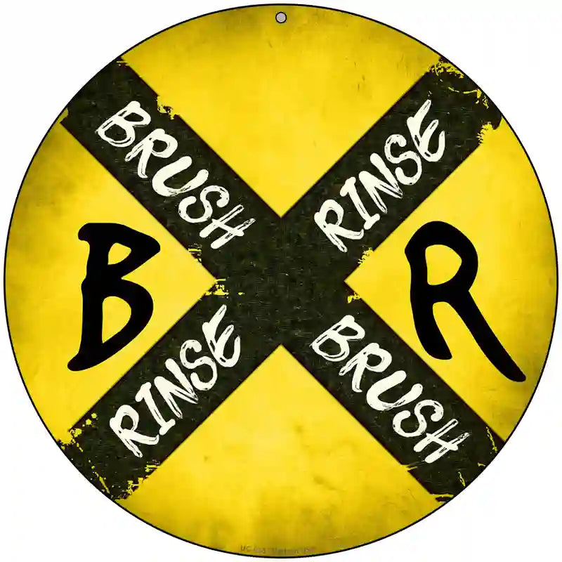 Brush and Rinse Novelty Metal Circular Sign 8" (UC)