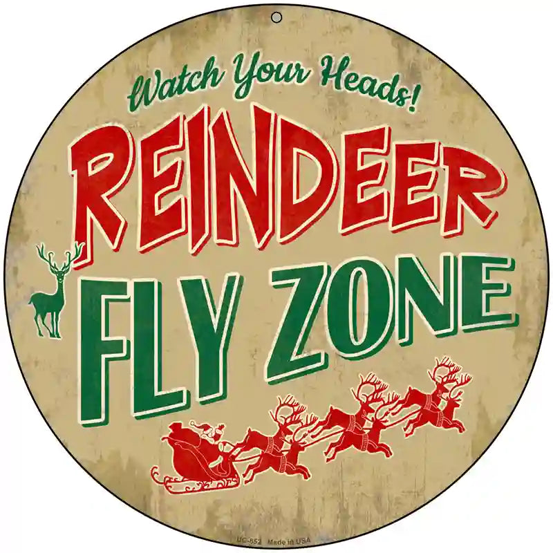 Reindeer Fly Zone Novelty Metal Circular Sign 8" (UC)