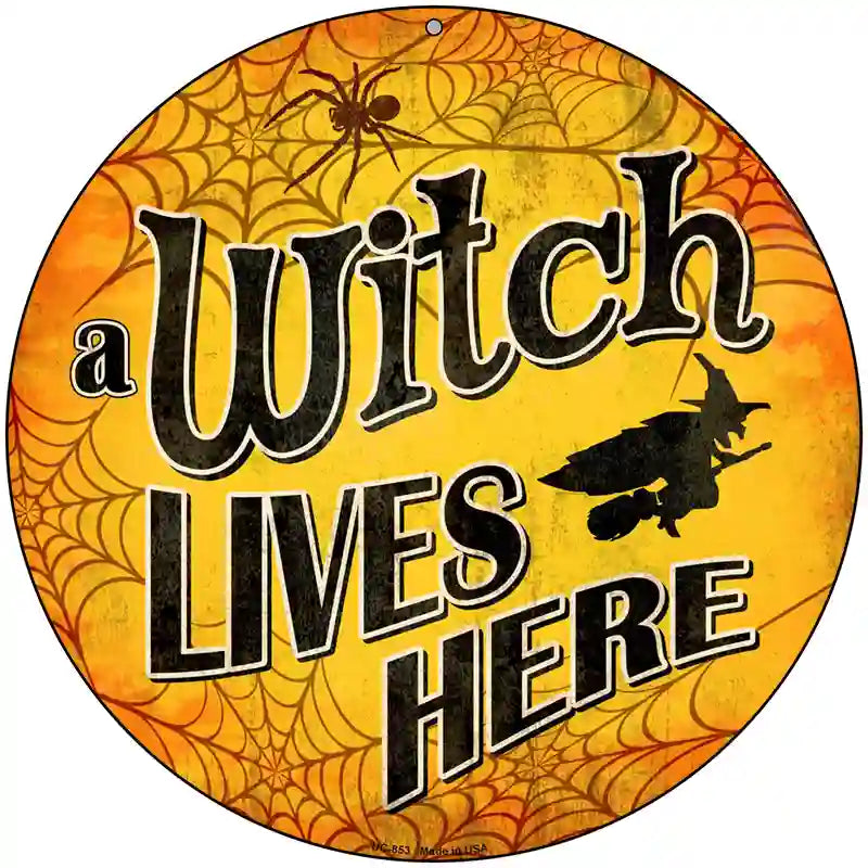 A Witch Lives Here Novelty Metal Circular Sign 8" (UC)