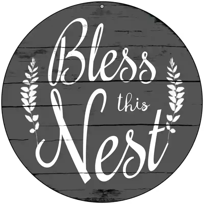 Bless the Nest Novelty Metal Circular Sign 8" (UC)