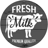 Fresh Milk Premium Quality Novelty Metal Circular Sign 8" (UC)