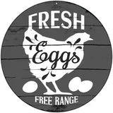 Fresh Eggs Free Range Novelty Metal Circular Sign 8" (UC)