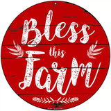 Bless This Farm Novelty Metal Circular Sign 8" (UC)