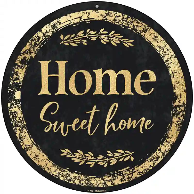 Home Sweet Home Black Novelty Metal Circular Sign 8" (UC)