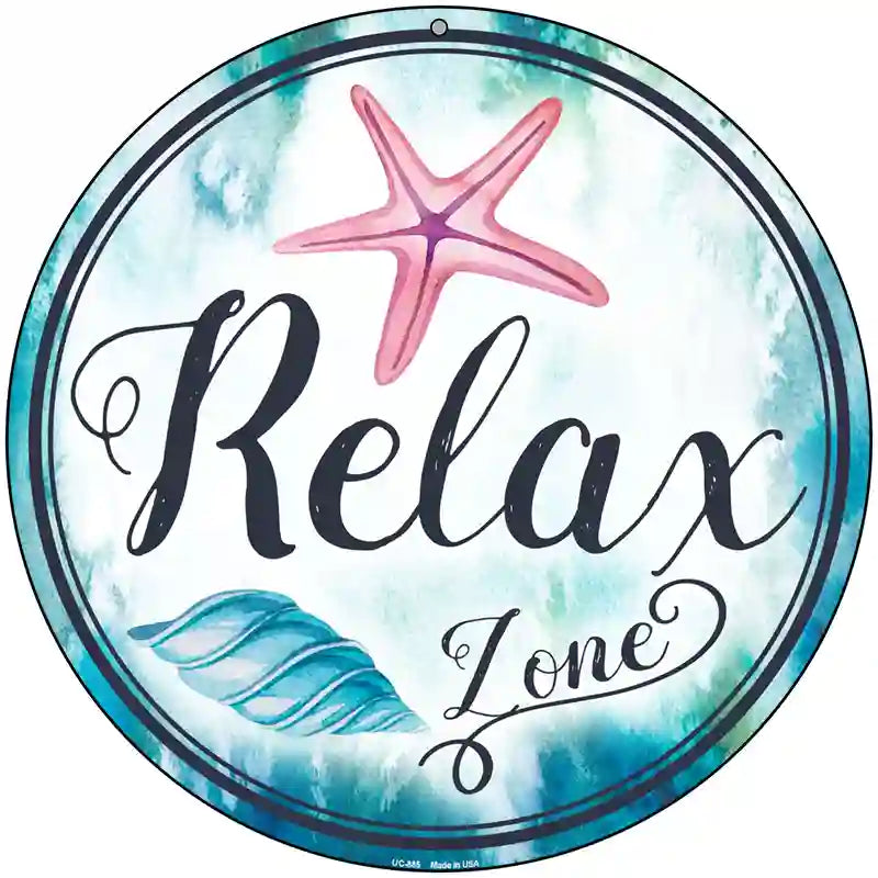 Relax Zone Novelty Metal Circular Sign 8" (UC)