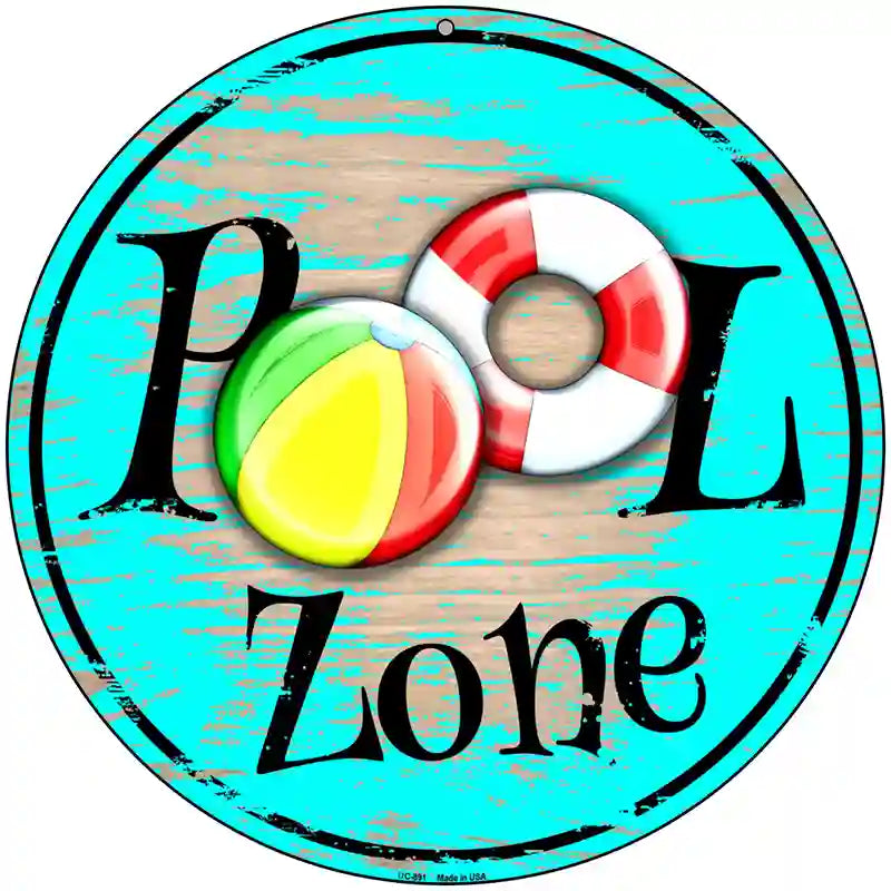 Pool Zone Novelty Metal Circular Sign 8" (UC)