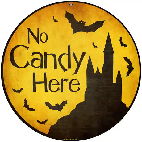 No Candy Here Novelty Metal Circular Sign 8" (UC)