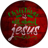 All About Jesus Novelty Metal Circular Sign 8" (UC)