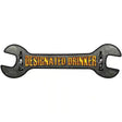 Designated Drinker Novelty Metal Wrench Sign W-042