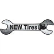 New Tires Novelty Metal Wrench Sign W-060