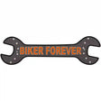 Biker Forever Novelty Metal Wrench Sign W-077