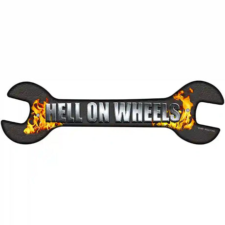 Hell On Wheels Novelty Metal Wrench Sign W-080