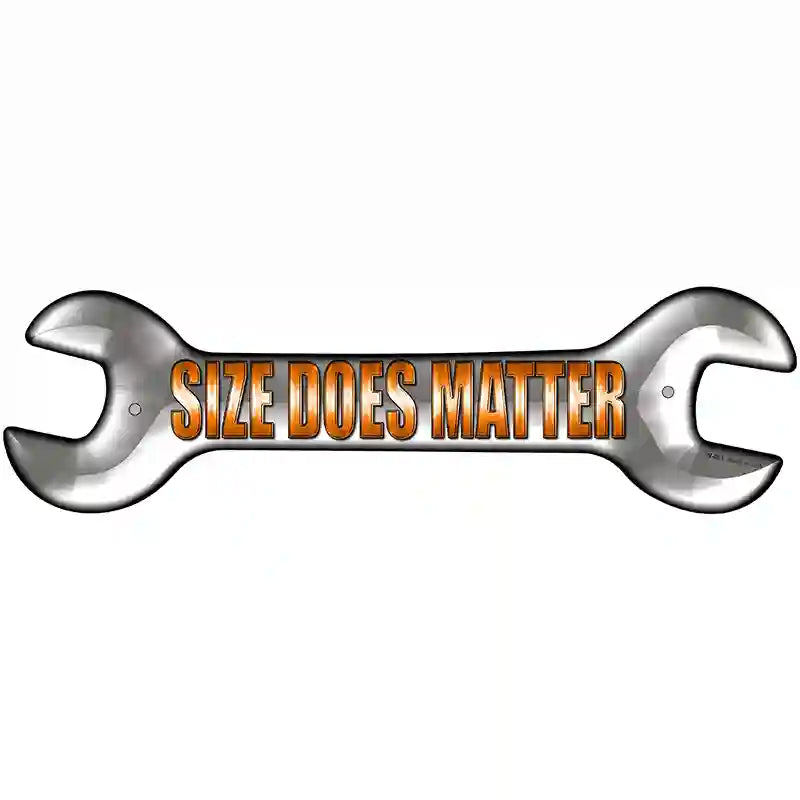 Size Does Matter Novelty Metal Wrench Sign W-081