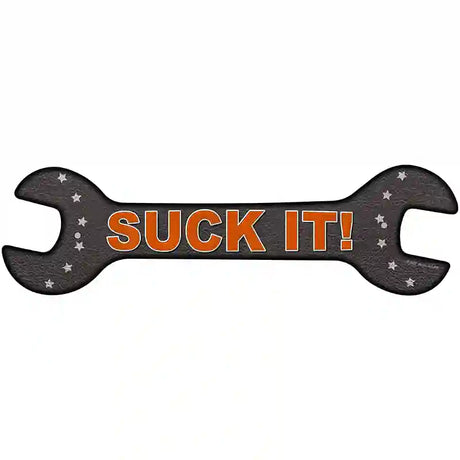 Suck It Novelty Metal Wrench Sign W-088