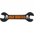 Man Wanted Novelty Metal Wrench Sign W-090