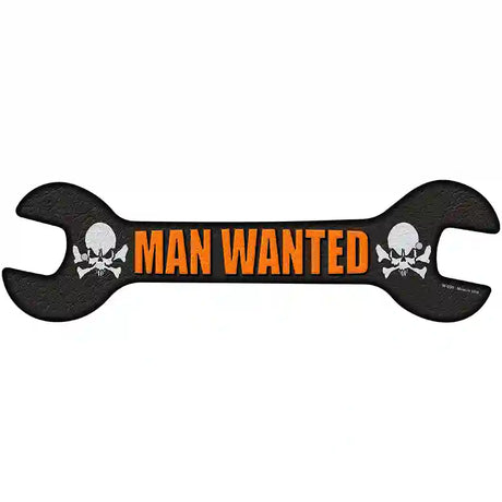 Man Wanted Novelty Metal Wrench Sign W-090