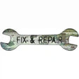 Fix and Repair Novelty Metal Wrench Sign W-106