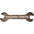 Handyman Parking Novelty Metal Wrench Sign W-142