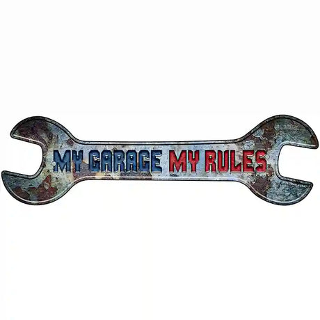 My Garage My Rules Novelty Metal Wrench Sign W-147