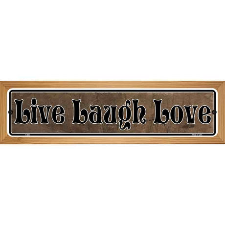 Live Laugh Love Novelty Metal Vanity Street Sign 19" x 5.5" (WB-K)