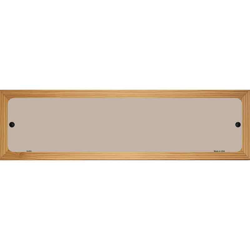 Tan Solid Blank Novelty Metal Street Sign 19" x 5.5" (WB-K)