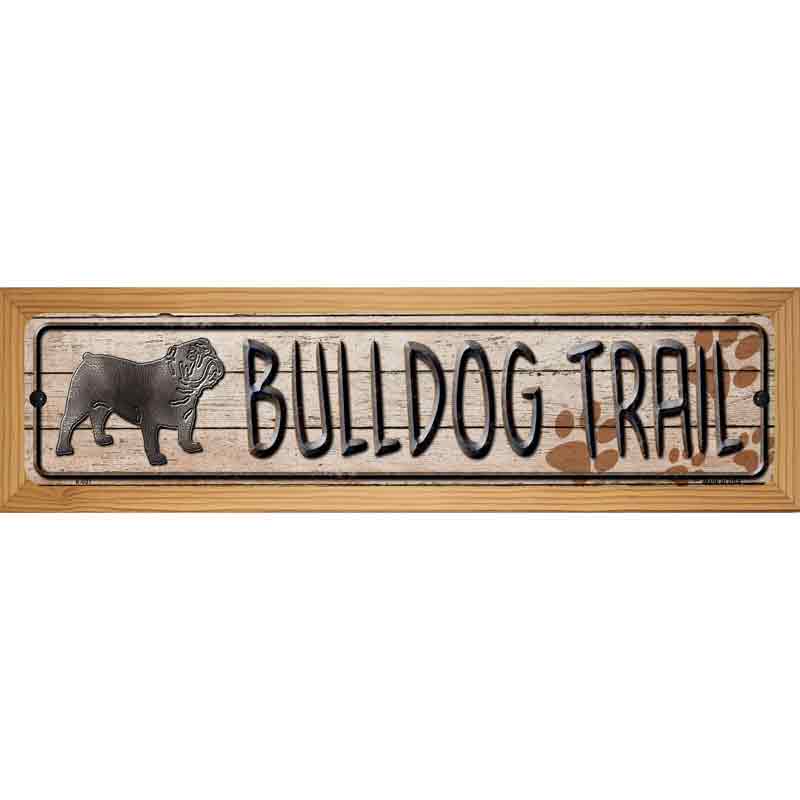 Bulldog Trail Novelty Metal Vanity Street Sign 19" x 5.5" (WB-K)