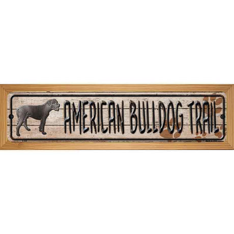 American Bulldog Trail Novelty Metal Street Sign 19" x 5.5" (WB-K)