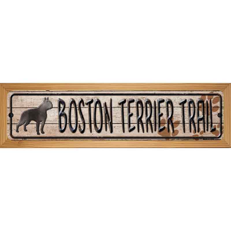 Boston Terrier Trail Novelty Metal Street Sign 19" x 5.5" (WB-K)