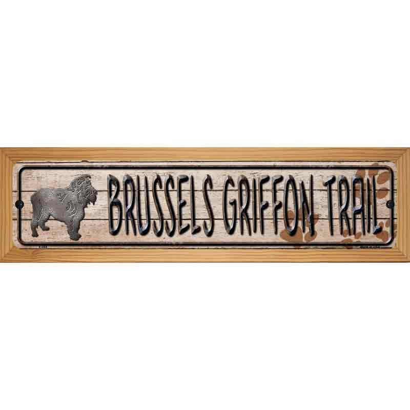 Brussels Griffon Trail Novelty Metal Street Sign 19" x 5.5" (WB-K)