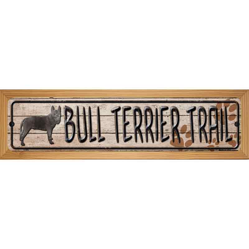 Bull Terrier Trail Novelty Metal Street Sign 19" x 5.5" (WB-K)