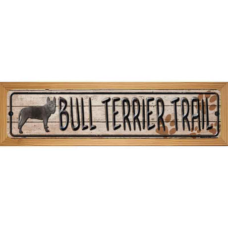 Bull Terrier Trail Novelty Metal Street Sign 19" x 5.5" (WB-K)