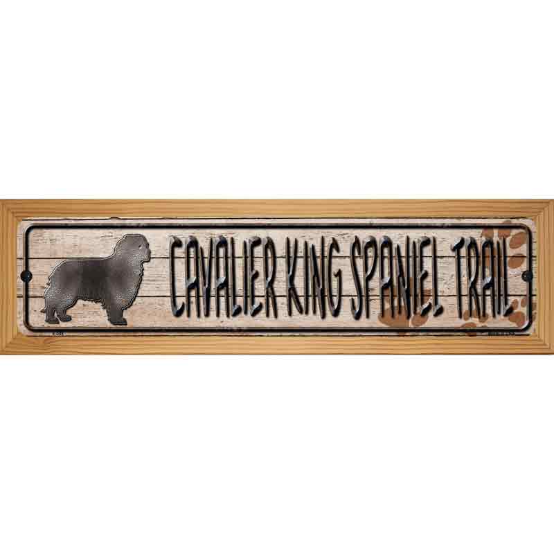 Cavalier King Spaniel Trail Novelty Metal Street Sign 19" x 5.5" (WB-K)