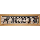 Chinese Crested Trail Novelty Metal Street Sign 19" x 5.5" (WB-K)