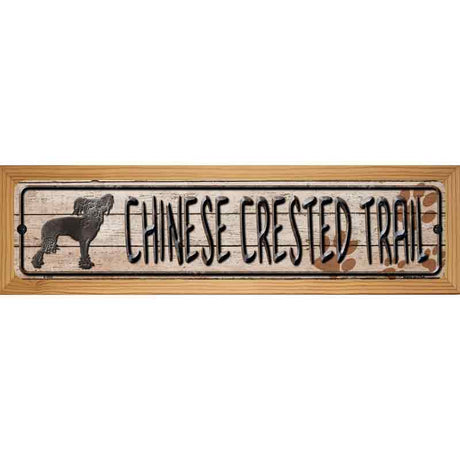 Chinese Crested Trail Novelty Metal Street Sign 19" x 5.5" (WB-K)