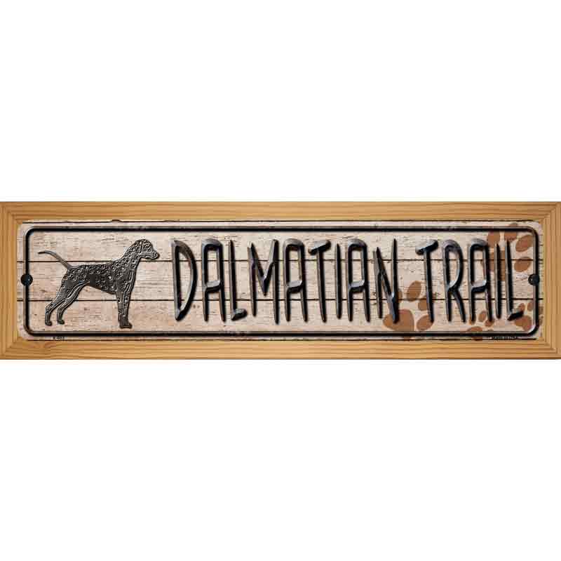 Dalmatian Trail Novelty Metal Street Sign 19" x 5.5" (WB-K)