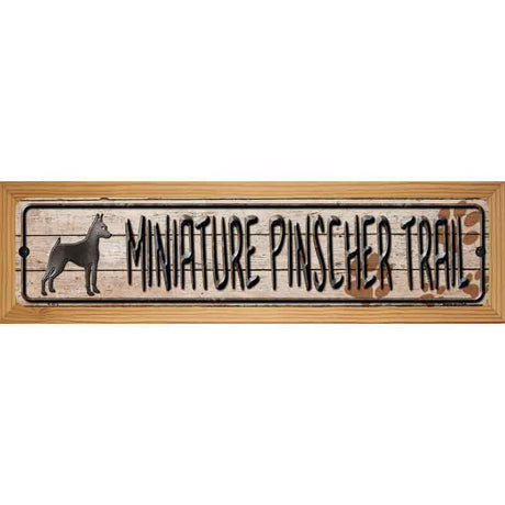 Miniature Pinscher Trail Novelty Metal Street Sign 19" x 5.5" (WB-K)