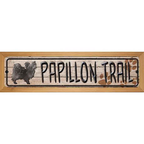 Papillon Trail Novelty Metal Street Sign 19" x 5.5" (WB-K)