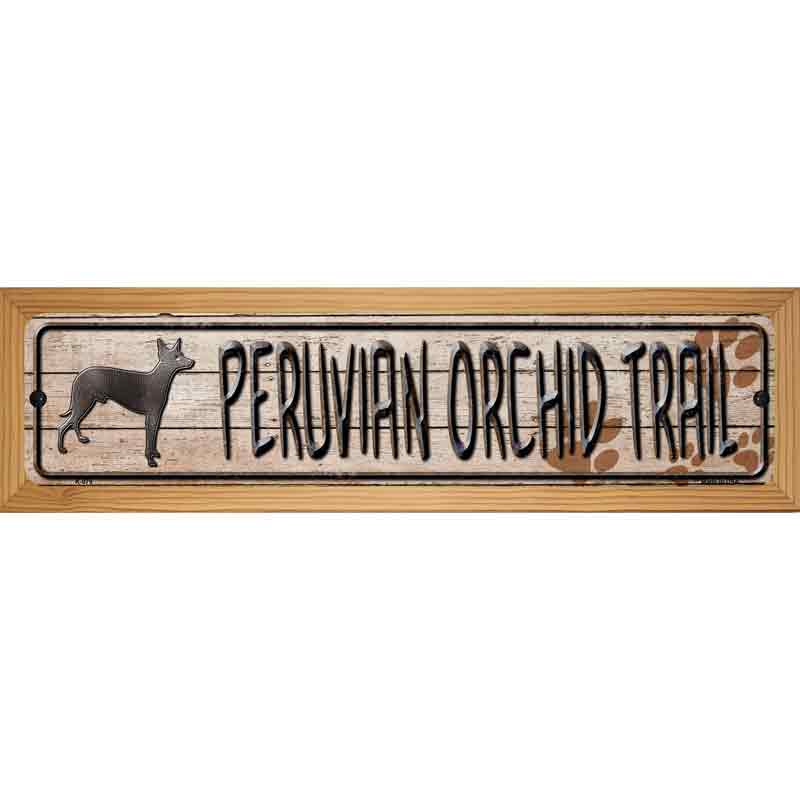 Peruvian Orchid Trail Novelty Metal Street Sign 19" x 5.5" (WB-K)