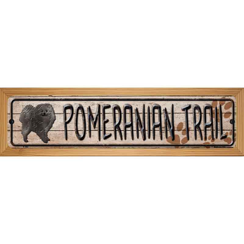 Pomeranian Trail Novelty Metal Street Sign 19" x 5.5" (WB-K)