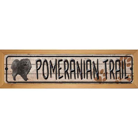 Pomeranian Trail Novelty Metal Street Sign 19" x 5.5" (WB-K)