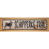 Schipperke Trail Novelty Metal Street Sign 19" x 5.5" (WB-K)