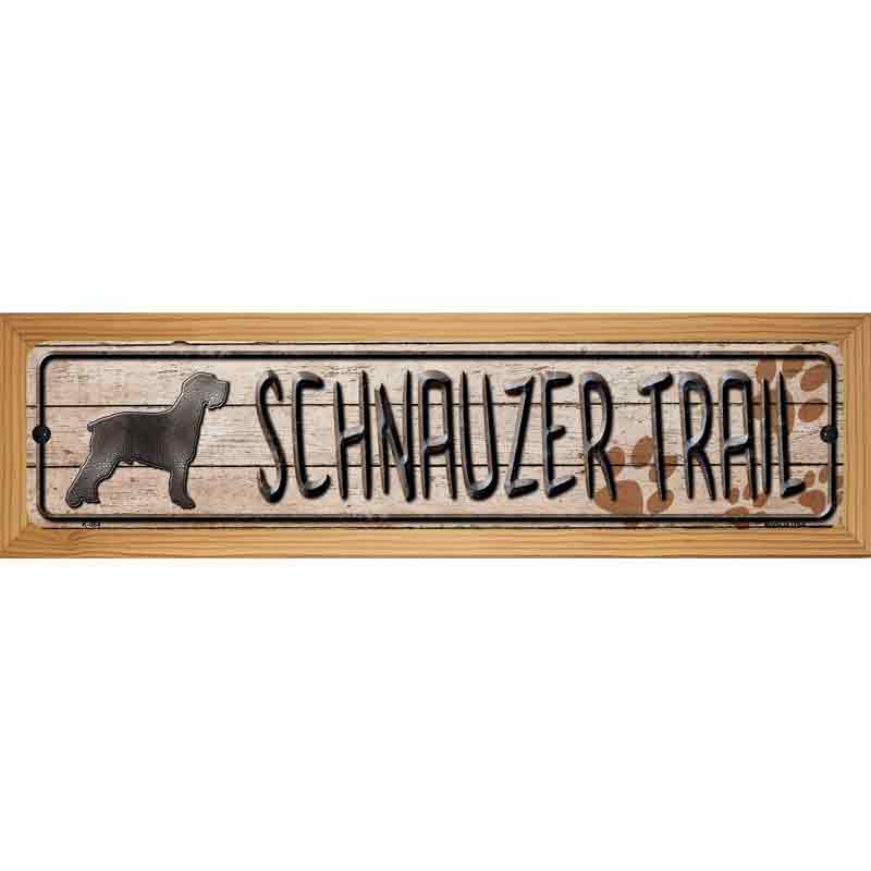 Schnauzer Trail Novelty Metal Street Sign 19" x 5.5" (WB-K)