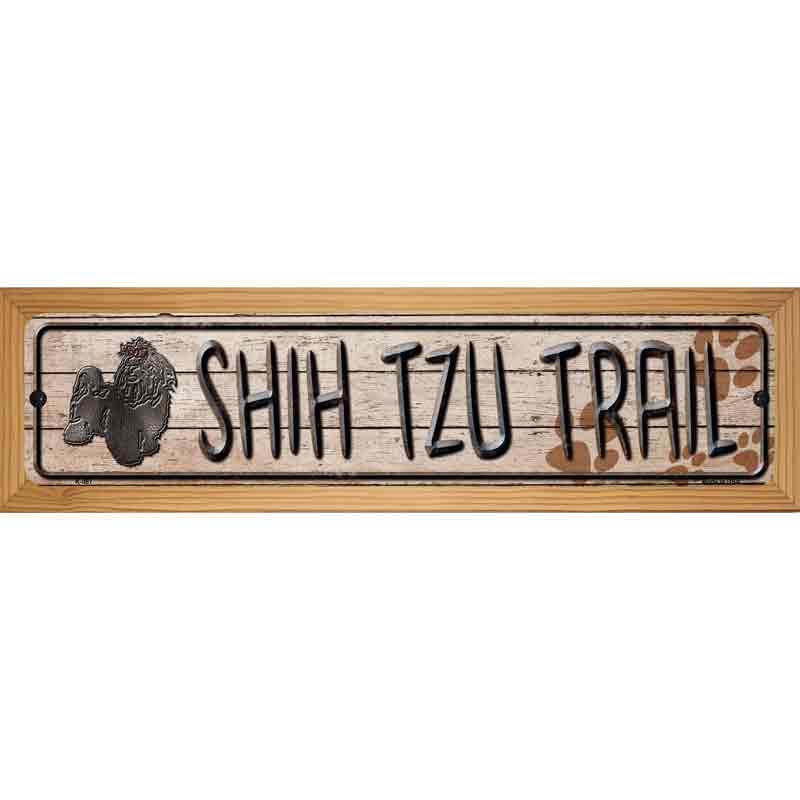 Shih Tzu Trail Novelty Metal Street Sign 19" x 5.5" (WB-K)